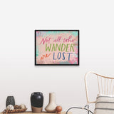 "Not All Who Wander" Black Float Frame Canvas Art
