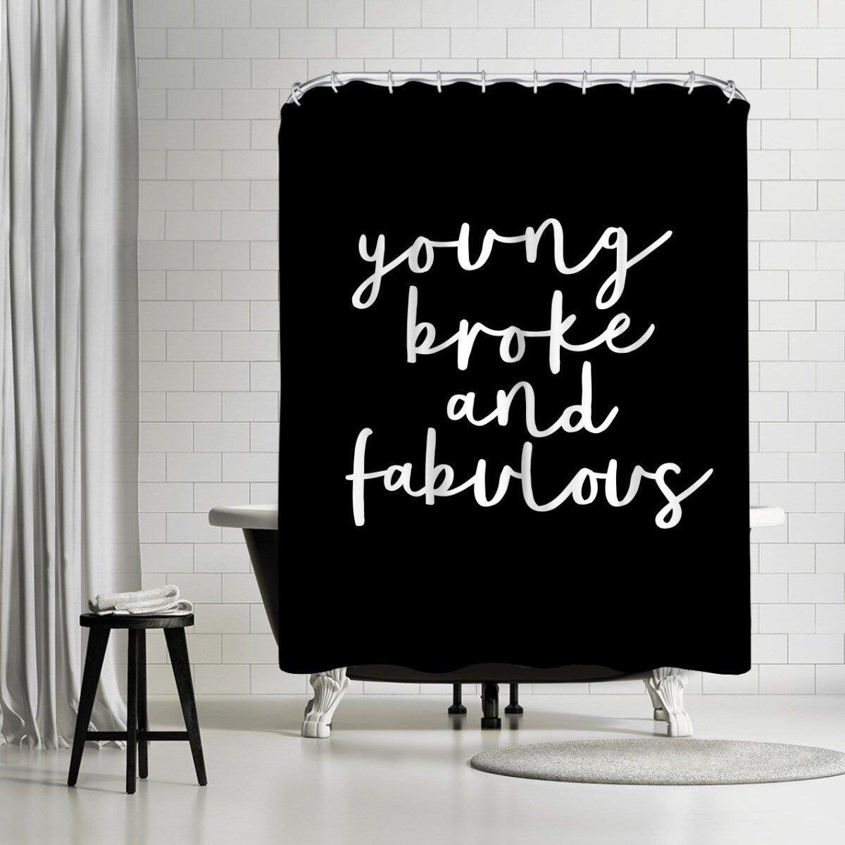 Americanflat 71" x 74" Shower Curtain, Young Broke And Fabulous Black by Motivated Type
