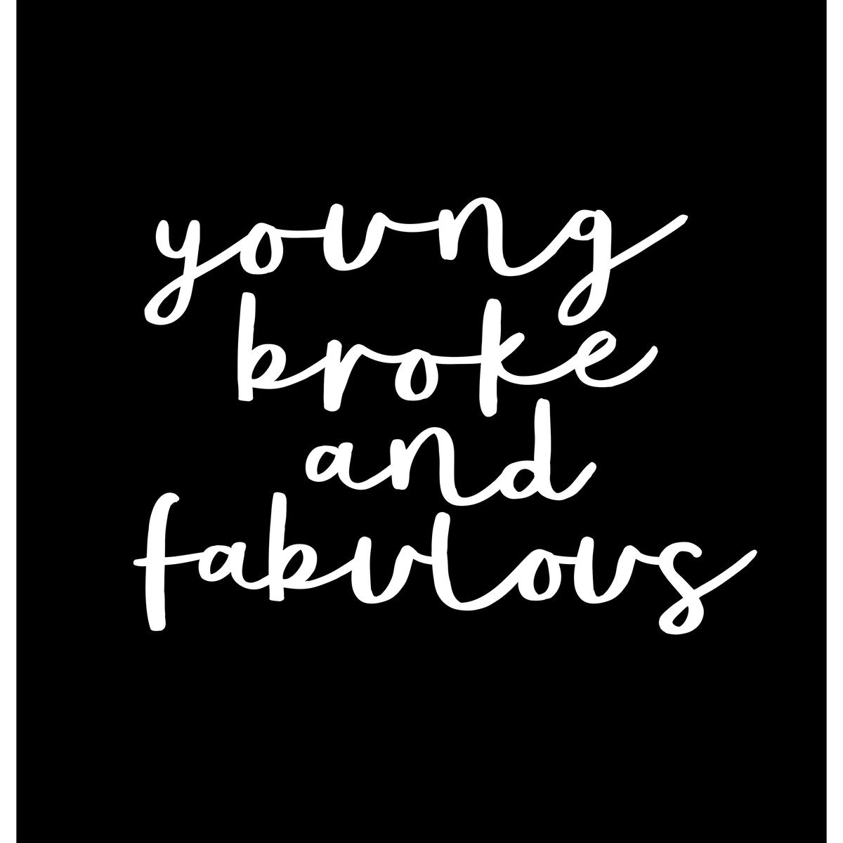 Americanflat 71" x 74" Shower Curtain, Young Broke And Fabulous Black by Motivated Type