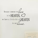 Because Someone We Love Is In Heaven Wall Decal Quote 14" x 23"