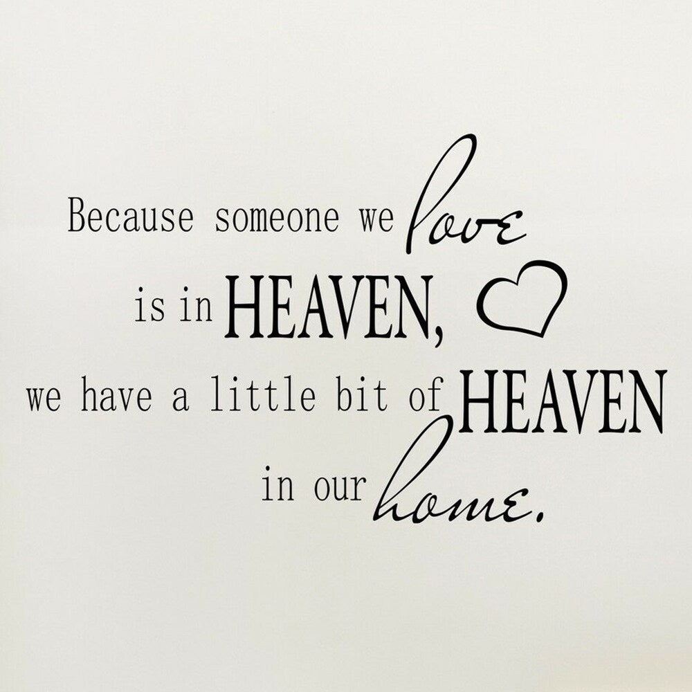 Because Someone We Love Is In Heaven Wall Decal Quote 14" x 23"