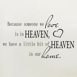 Because Someone We Love Is In Heaven Wall Decal Quote 14" x 23"