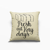 Cotton Canvas Pillow Case Fresh Cut Hay Days 18 x 18