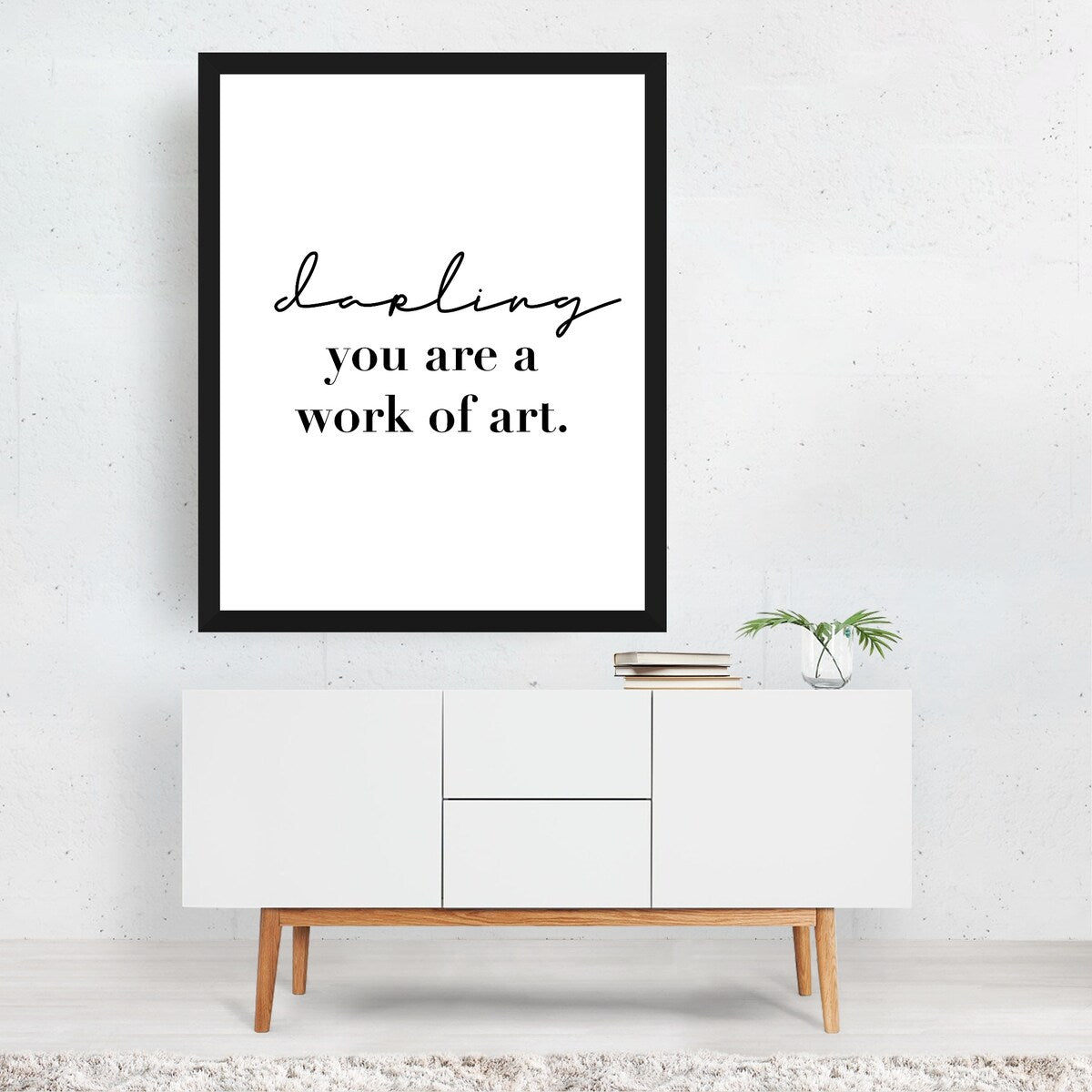 Darling You Are A Work of Art Typography Black White Art Print/Poster