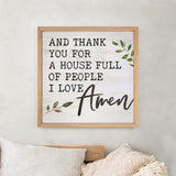And Thank You For A House Full Of People I Love Amen Framed & Carved Art