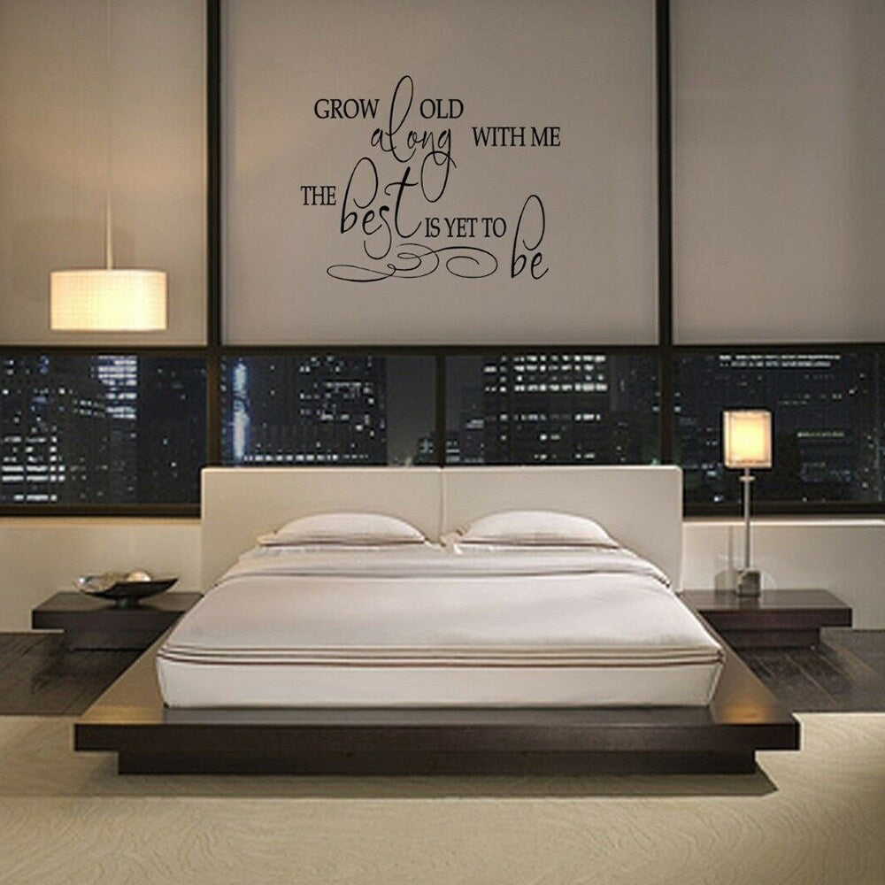 Grow Old Along With Me Bedroom Home Vinyl Sticker Wall Decal 18" x 23"