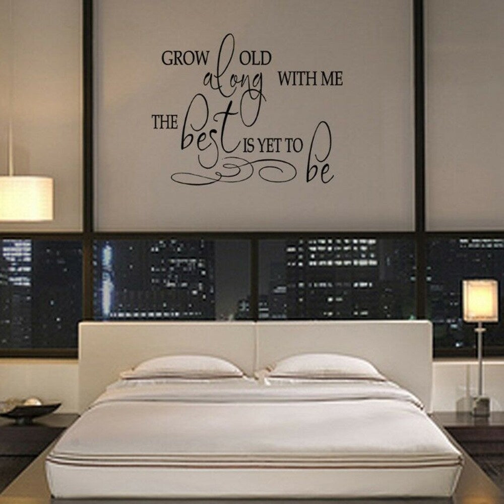 Grow Old Along With Me Bedroom Home Vinyl Sticker Wall Decal 18" x 23"