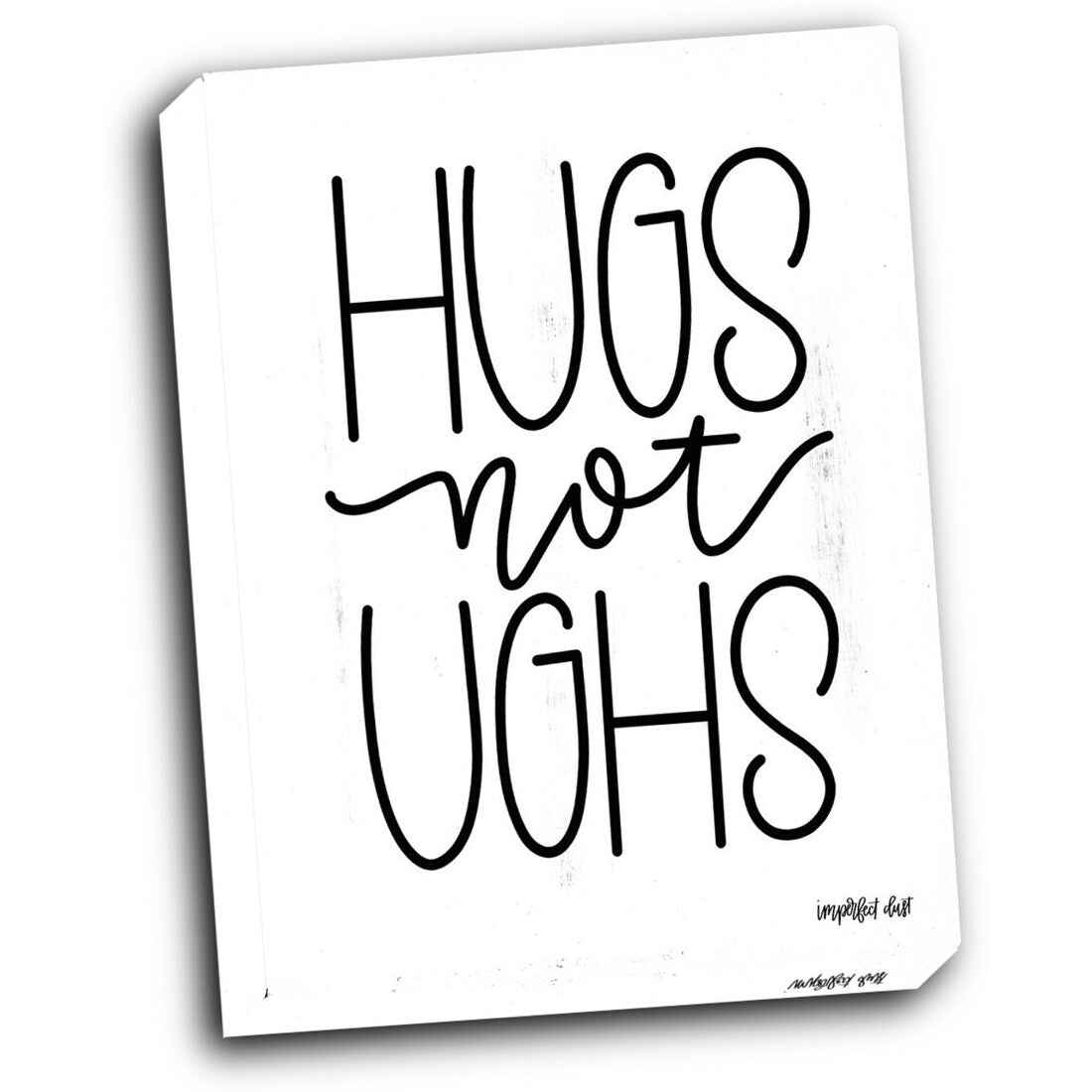 Hugs Not Ughs 16x20 Gallery Wrapped Stretched Canvas