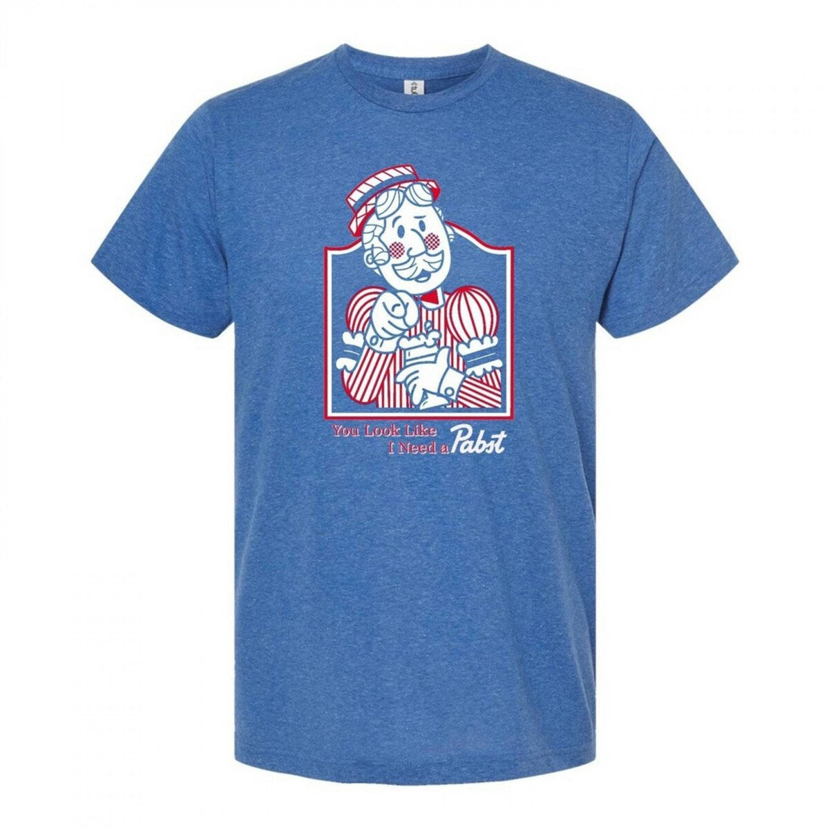 Pabst Blue Ribbon You Look Like You Need A Pabst TShirt