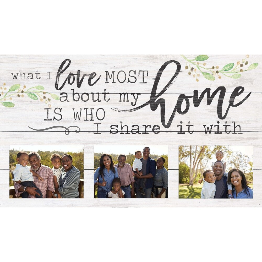 What I Love Most About My Home Is Who I Share It With Photo Frame