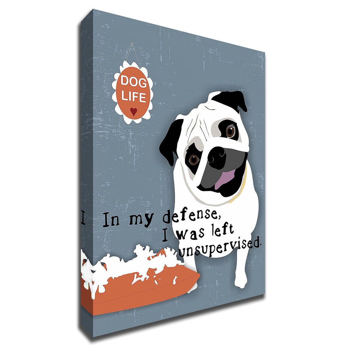 Pug Dog Life by Ginger Oliphant Print on Canvas, Ready to Hang