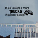To Go To Sleep I Count Trucks Instead Of Sheep Vinyl Decal 8" x 23"