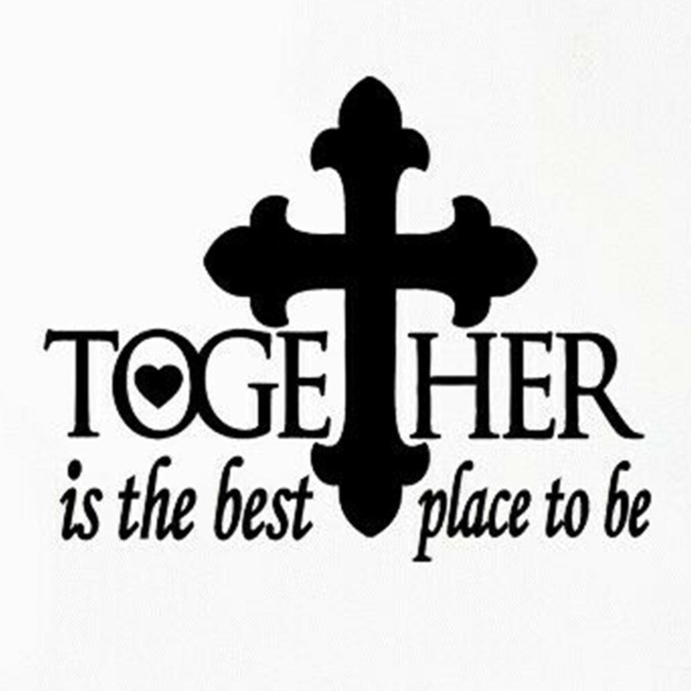 Together Is the Best Place to Be Vinyl Wall Decal Cross 17" x 23"