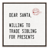 "Willing To Sell Siblings For Presents" Framed Printed Canvas - 18.875W x 18.875H x 2D - Multi-color