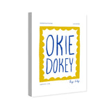 Wynwood Studio Canvas Typography and Quotes Okie Dokey Yellow and Mustard Modern & Contemporary Wall Art Canvas Print