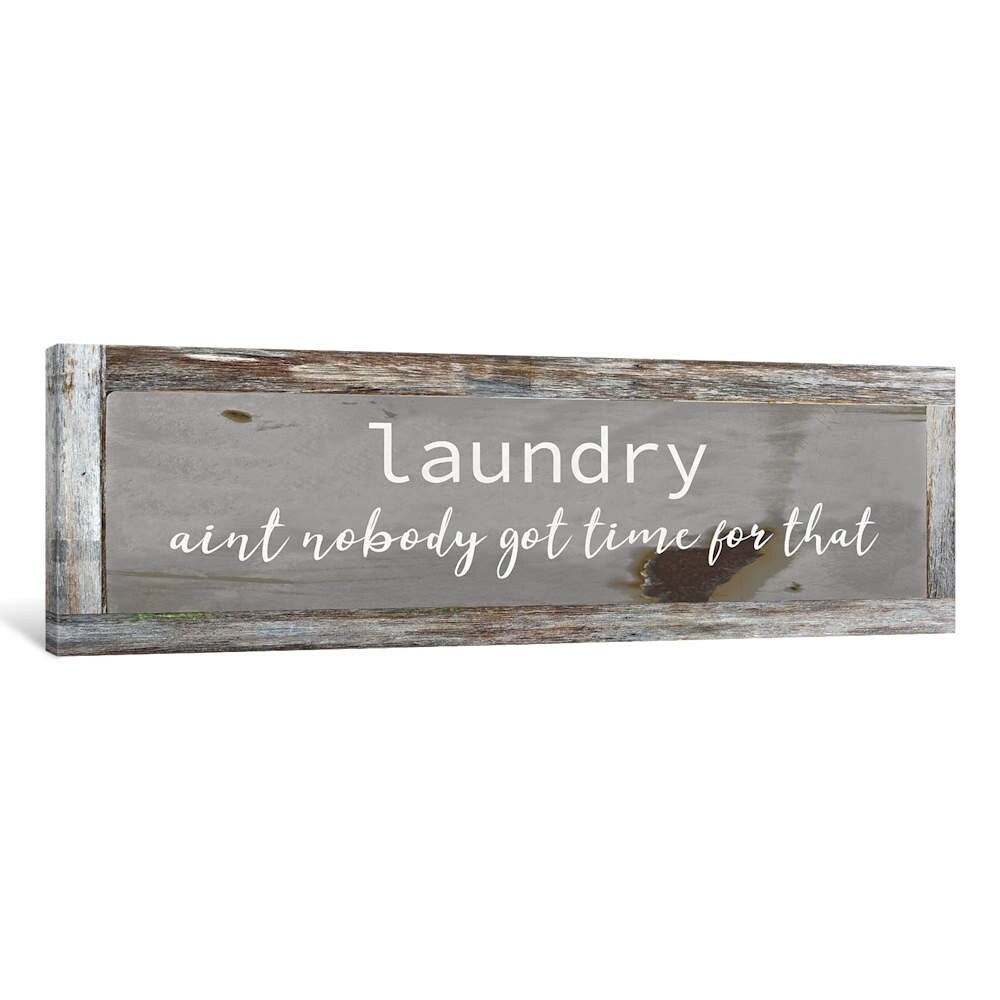 iCanvas ''Laundry - Ain't Nobody Got Time'' by Front Porch Pickins
